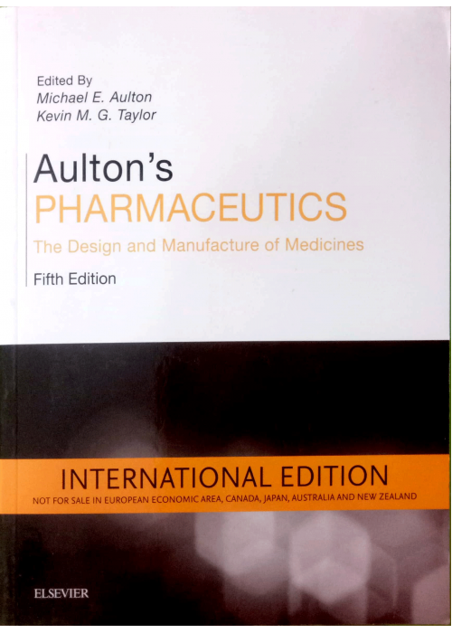 Aulton's Pharmaceutics ( The design and Manufacture of Medicine)
